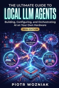 The Ultimate Guide to Local LLM Agents (2026 Edition) cover