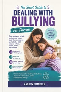 The Short Guide To Dealing With Bullying: For Parents cover
