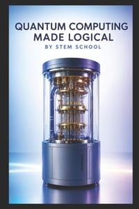 Quantum Computing Made Logical: A Clear Introduction to Quantum Computing, Theories and Algorithms cover