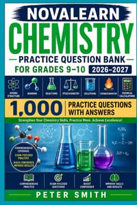 NovaLearn Chemistry Practice Question Bank for Grades 9-10 2026-2027: 1,000 Practice Questions Covering Atomic Structure, Bonding, Reactions, Stoichio cover