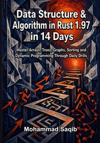 Data Structure & Algorithm in Rust 1.97 in 14 Days: Master Arrays, Trees, Graphs, Sorting and Dynamic Programming Through Daily Drills cover