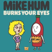 Mike Hum Burns Your Eyes cover
