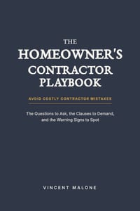 The Homeowner's Contractor Playbook: The Questions to Ask, The Clauses to Demand, and the Warning Signs to Spot. cover