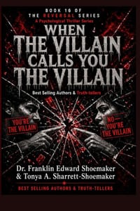 When the Villain Calls You the Villain The Psychology of Role Reversal in Toxic Relationships: The Reversal Series - Book 16 cover