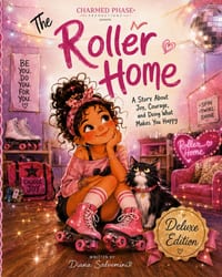 The Roller Home: A Story About Joy, Courage, and Doing What Makes You Happy DELUXE EDITION cover