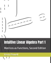 Intuitive Linear Algebra Part 1: Matrices as Functions cover