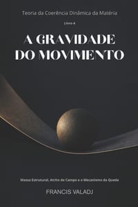 A Gravidade Do Movimento: Massa Estrutural, Atrito do Campo e o Mecanismo da Queda cover