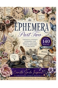 Ephemera - Part Two: Create Modern Treasures that Will One Day Be History, from Vintage & Antique Works of Art. cover