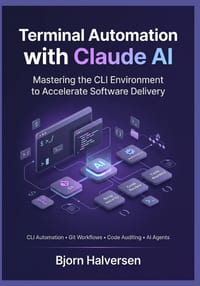 Terminal Automation with Claude AI: Mastering the CLI Environment to Accelerate Software Delivery cover