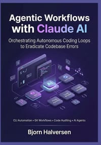 Agentic Workflows with Claude AI: Orchestrating Autonomous Coding Loops to Eradicate Codebase Errors cover
