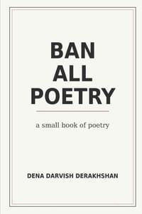 Ban All Poetry: A small book of poetry cover