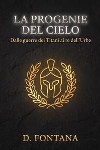 La Progenie del Cielo: Dalle guerre dei Titani ai Re dell'Urbe cover