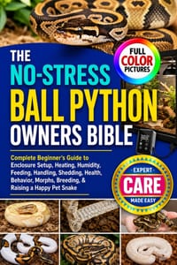 The No-Stress Ball Python Owners Bible: Complete Beginner's Guide to Enclosure Setup, Heating, Humidity, Feeding, Handling, Shedding, Health, Behavior cover