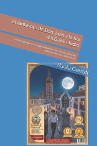 El fantasma de Don Juan y la flor del Barrio Judío: Lectura graduada en español (Nivel B1-B2) Historia, itinerario cultural y ejercicios interactivos cover