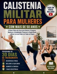 calistenia militar para mulheres com mais de 50 anos: O Plano Tático de Força para Vencer a Fraqueza, Melhorar a Estabilidade, Preservar a Saúde Óssea cover