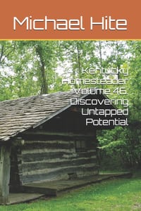Kentucky Homesteader Volume 46: Discovering Untapped Potential cover