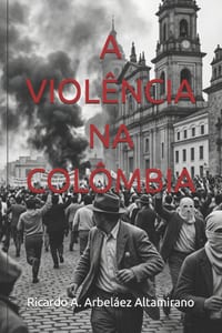 A Violência Na Colômbia cover