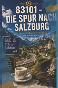 83101 - Die Spur nach Salzburg: Ein humorvoller Dorfkrimi aus dem Inntal cover