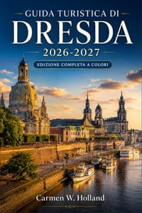 Guida turistica di Dresda 2026-2027: Esplora la Altstadt, la Neustadt, lo Zwinger, il Palazzo Reale, il fiume Elba, i biglietti per i musei, le linee cover