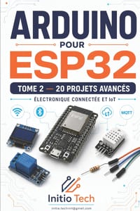 Arduino pour ESP32: Tome 2: 20 projets avancés d'électronique connectée et d'IoT cover