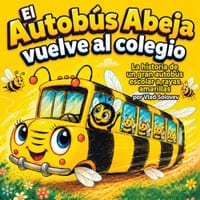 El Autobús Abeja vuelve al colegio: La historia de un gran autobús escolar a rayas amarillas cover