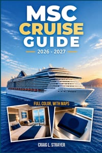 Msc Cruise Guide 2026-2027: Choose the Right Ship and Cabin, Understand Fare Tiers, Plan Dining and Port Days, Manage Service Charges, and Control Onb cover
