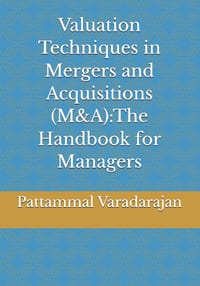 Valuation Techniques in Mergers and Acquisitions (M&A): The Handbook for Managers cover