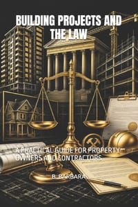 Building Projects and the Law: A Practical Guide for Property Owners and Contractors cover