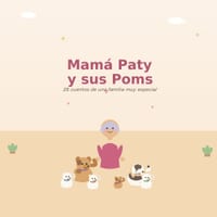 Mamá Paty y sus Poms: 28 cuentos de una familia muy especial cover