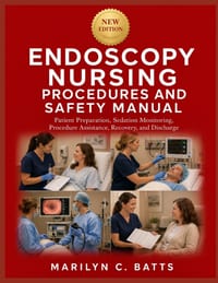 Endoscopy Nursing Procedures and Safety Manual: Patient Preparation, Sedation Monitoring, Procedure Assistance, Recovery, and Discharge cover