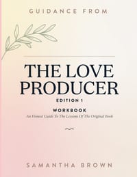 Guidance From The Love Producer Edition 1: An Honest Guide To The Lessons Of The Original Book cover