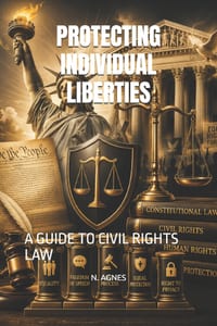 Protecting Individual Liberties: A Guide to Civil Rights Law cover