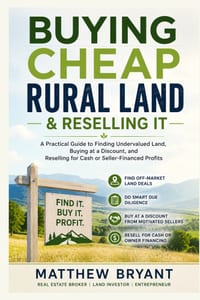 Buying Cheap Rural Land & Reselling It: The Complete Guide to Finding, Buying, Marketing, and Flipping Rural Land cover