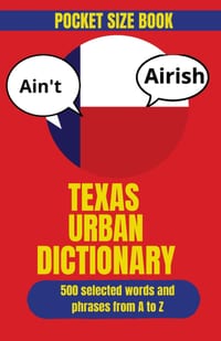 Texas Urban Dictionary: The Ultimate Collection of Texas Expressions, Slang, and Sayings cover