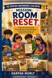 Mission: Room Reset: A Real-Life Adventure About Organizing, Taking Responsibility, Creating Space to Think and Feeling Proud of Your Space cover