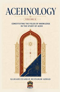 Acehnology: Volume II: Constituting the Fields of Knowledge in the Study of Aceh cover