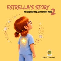 Estrella's Story - DUOKIDS: The Children Who Flew Without Wings, Book 2: A Heartwarming Bilingual Story About Love, Memories, and Hope cover