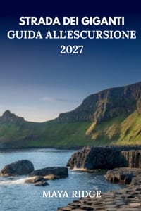 Strada Dei Giganti Guida All'escursione 2027: Sentieri costieri, viste dalle scogliere, percorsi panoramici e consigli pratici per visitatori alle pri cover