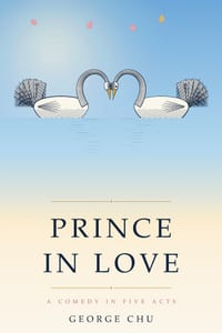Prince in Love: A Comedy in Five Acts cover
