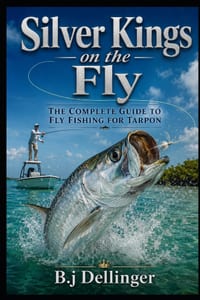 Silver Kings on the Fly: The Complete Guide to Fly Fishing for Tarpon cover