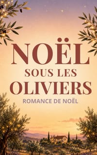 Noël Sous Les Oliviers: Une romance de Noël en Provence cover