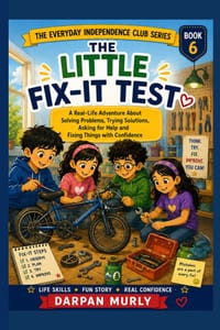The Little Fix-It Test: A Real-Life Adventure About Simple Repairs, Tools, Troubleshooting and Knowing When to Ask for Help cover