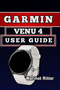 Garmin Venu 4 User Guide: Master Setup, Navigation, Fitness Tracking, Health Features, and Customization cover