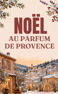 Noël Au Parfum de Provence: Un Hiver Pour s'Aimer cover