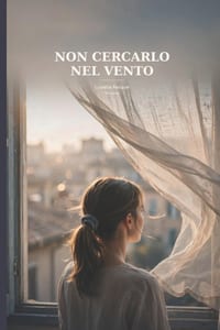 Non cercarlo nel vento: Luisella Pasqual romanzo cover