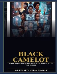 Black Camelot: What Happened When Black Exceptionalism Led The World cover
