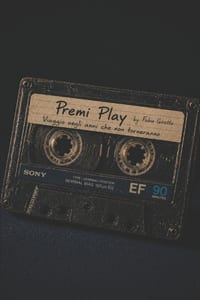 Premi Play: Viaggio negli anni che non torneranno cover
