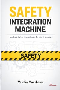 Safety Integration Machine: Machine Safety Integration - Technical Manual cover