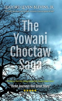 The Yowani Choctaw Saga: Narrative Non Fiction History of the Yowani Choctaw cover