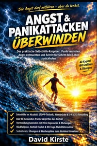 Angst & Panikattacken überwinden: Der 30-Tage-Selbsthilfe-Guide mit bewährten CBT-Techniken, Soforthilfe-Methoden und Langzeitstrategien für ein angst cover